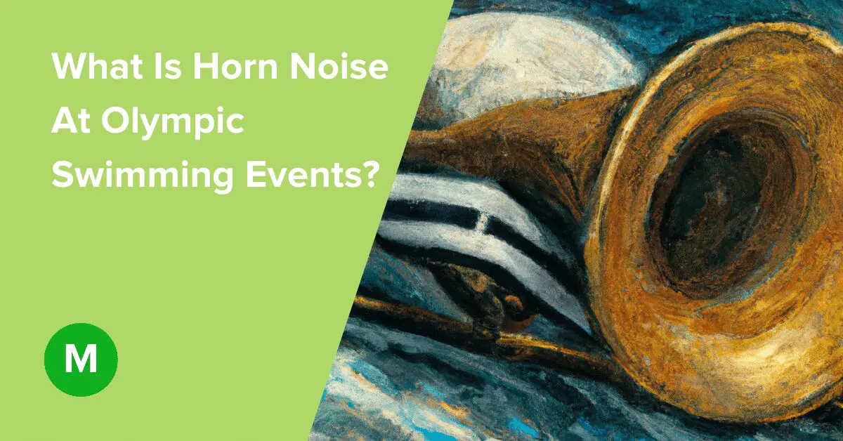 What Is Horn Noise At Olympic Swimming Events