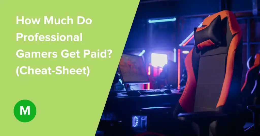 How Much Do Professional Gamers Get Paid? (Cheat-Sheet)