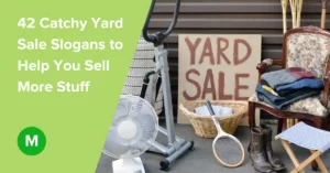 42 Catchy Yard Sale Slogans to Help You Sell More Stuff