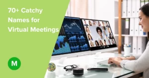 70+ Catchy Names for Virtual Meetings